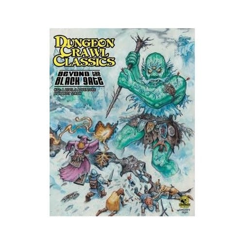 Explore the Dark Adventures of Dungeon Crawl Classics 72: Beyond the Black Gate