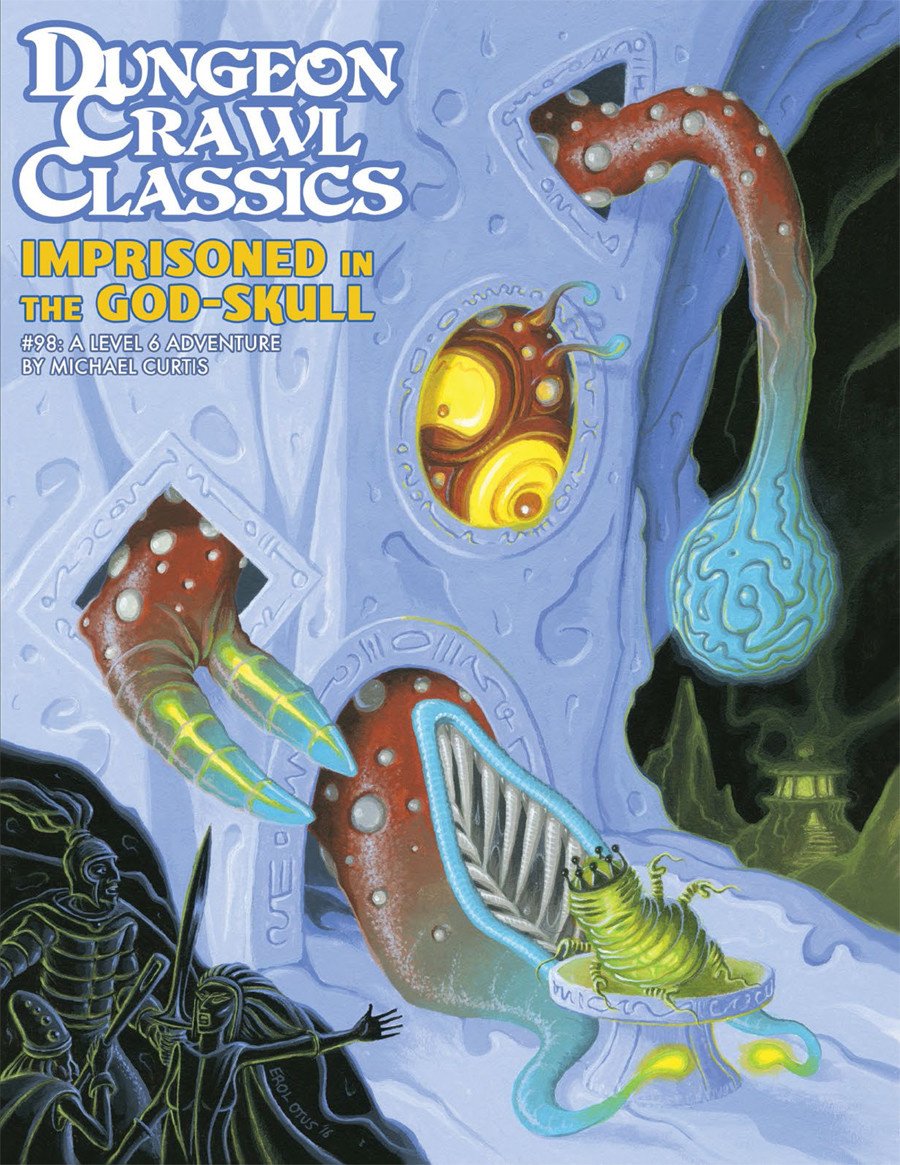 Delve Into the God-Skull: Dungeon Crawl Classics 98