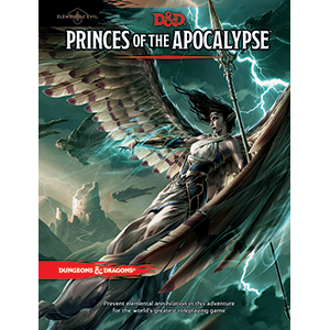 Unleash Adventure with D&D 5e Princes of the Apocalypse